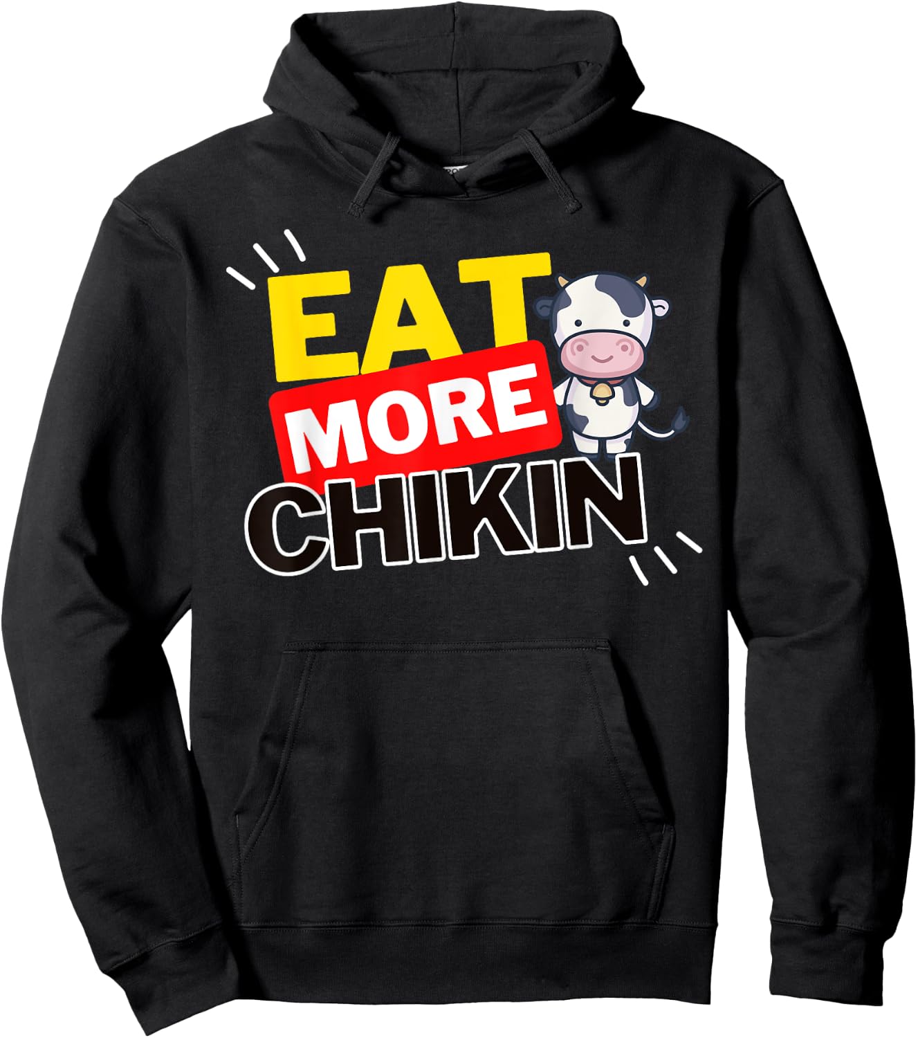 Eat More Chikin (Chicken) - Funny Eating Hoodie - Hoodie | Black