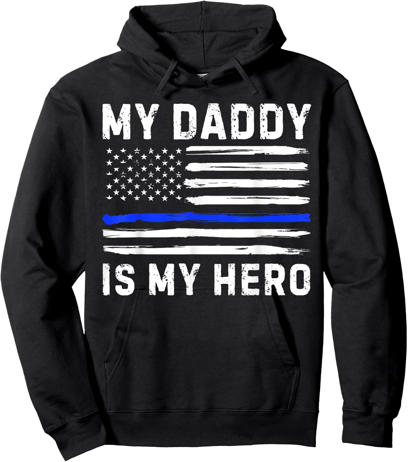 My Daddy Is My Hero Police Officer Blue Line American Flag Hoodie - Hoodie | Black