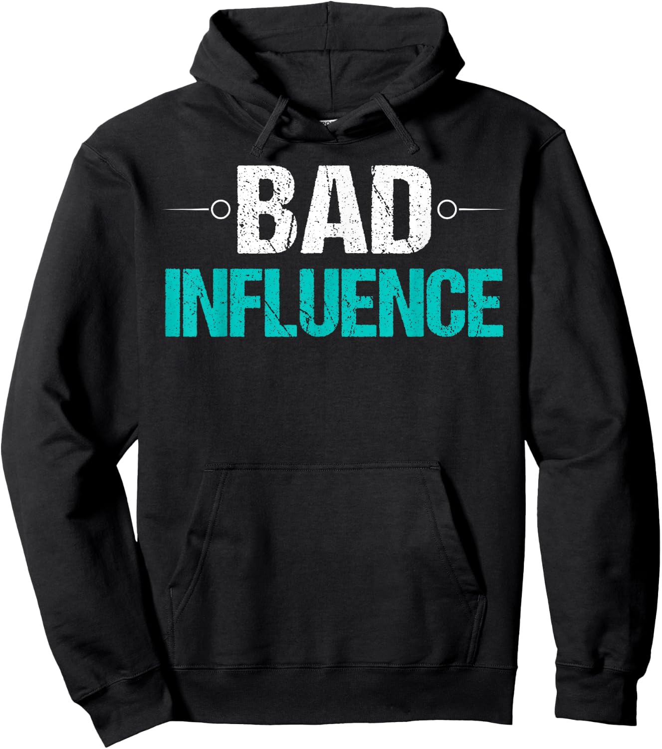Bad Influence Funny Sarcastic Saying Gift Hoodie - Hoodie | Black
