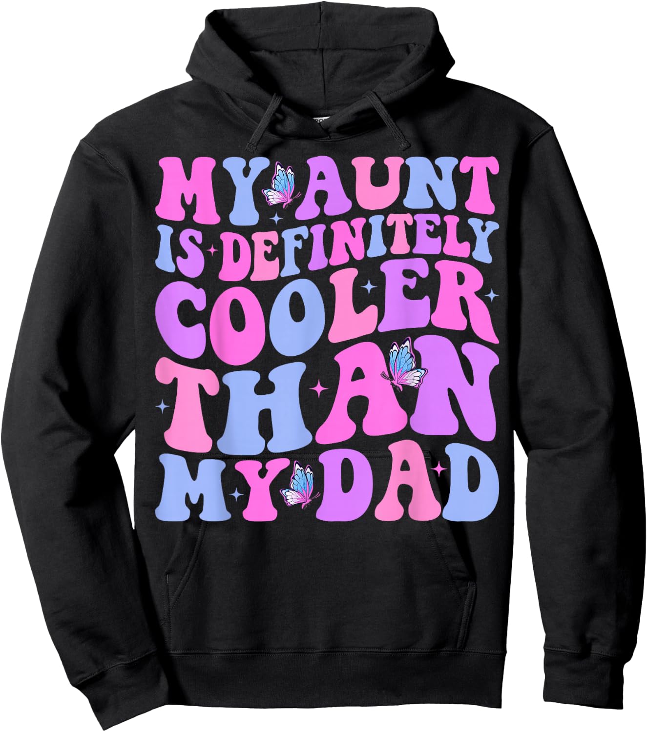 My Aunt is Definitely Cooler Than My Dad Auntie Niece Nephew Hoodie - Hoodie | Black