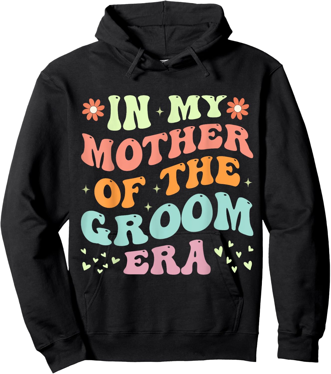In My Mother Of The Groom Era Hoodie - Hoodie | Black