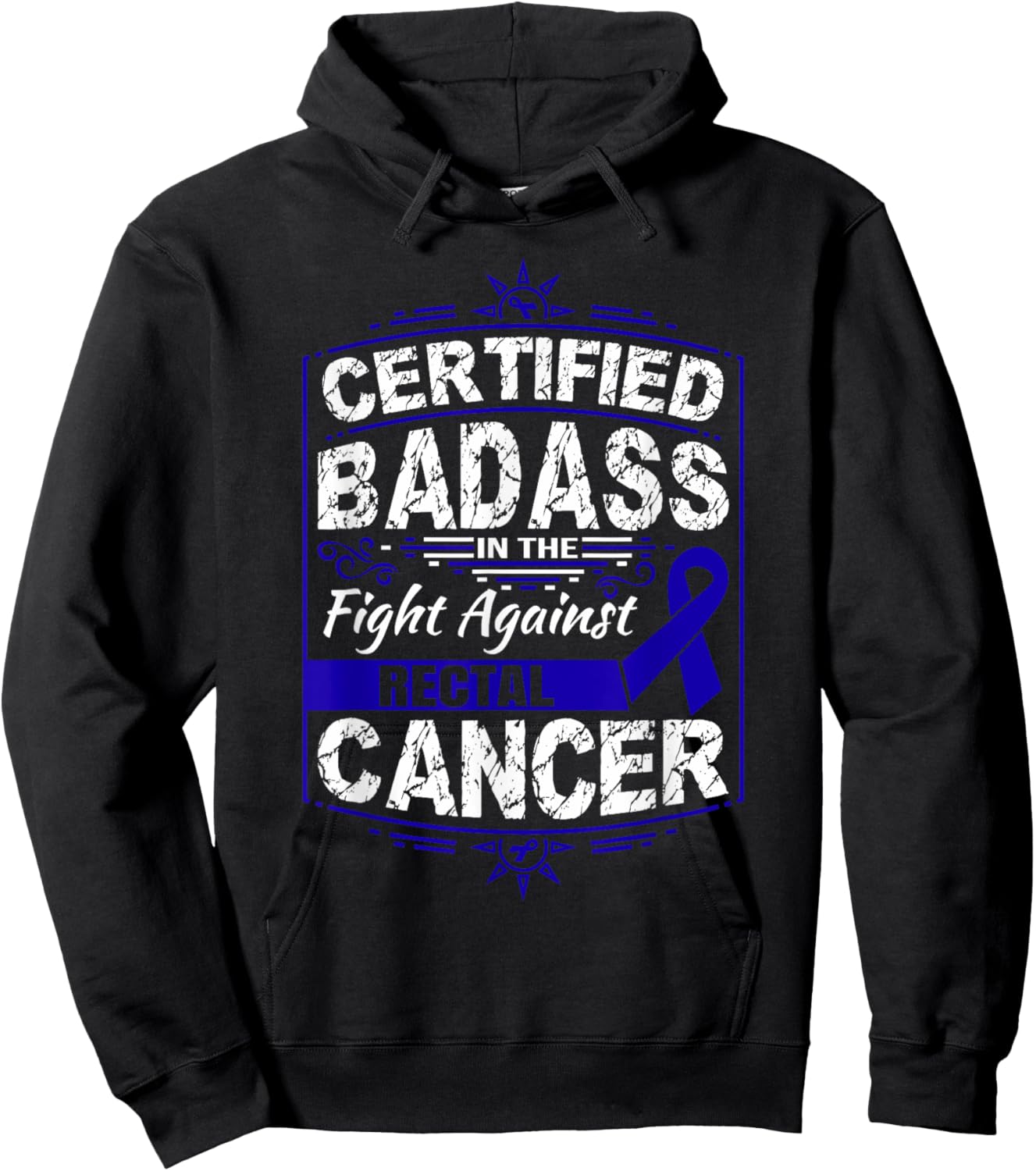 Certified Badass in the fight against Rectal Cancer Hoodie - Hoodie | Black