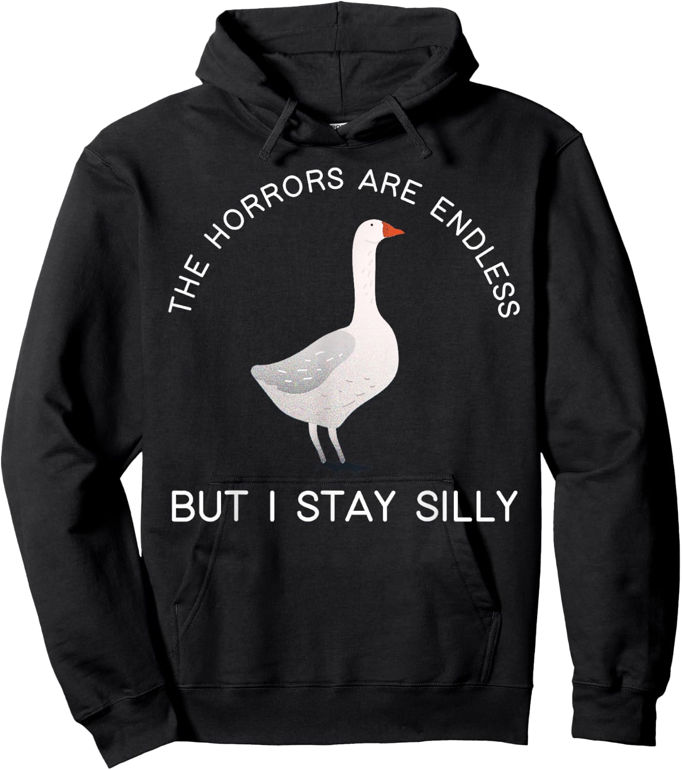 The Horrors Are Endless But I Stay Silly Endless Fun Sayings Hoodie - Hoodie | Black