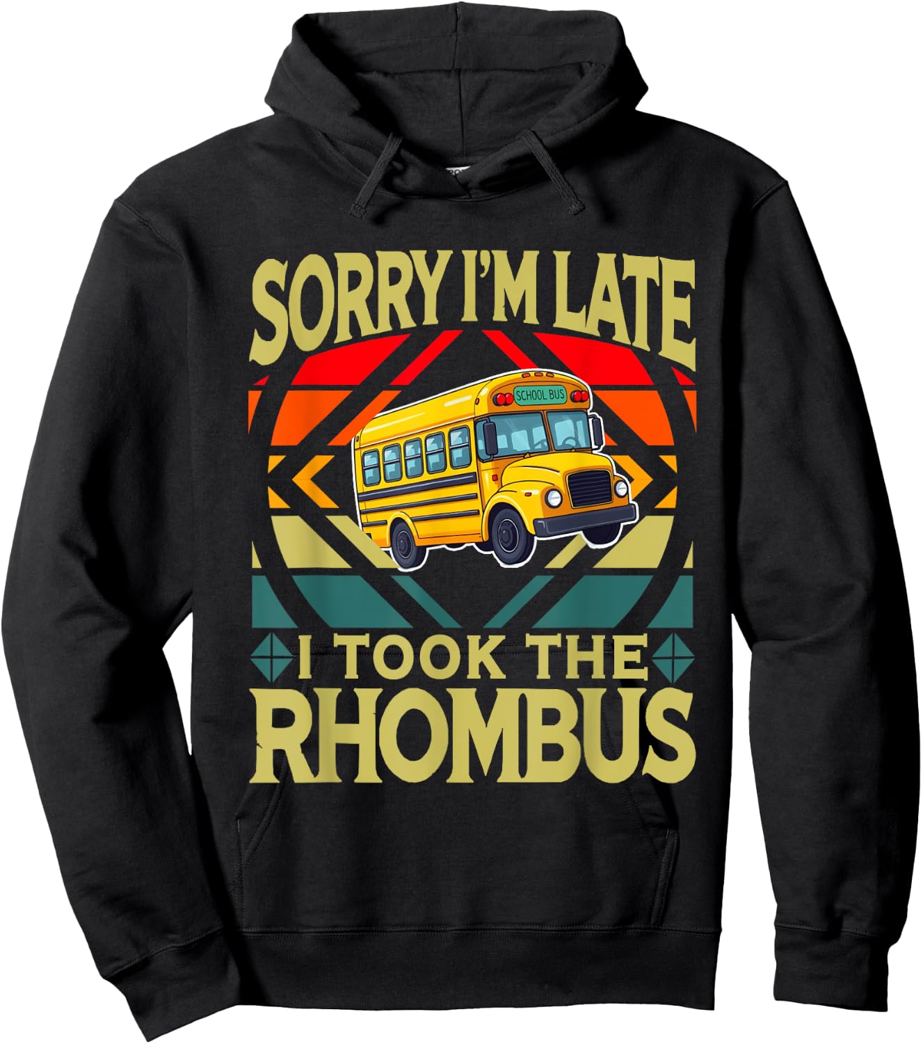 Sorry I'm Late I Took The Rhombus Sarcastic Math Teacher Hoodie - Hoodie | Black