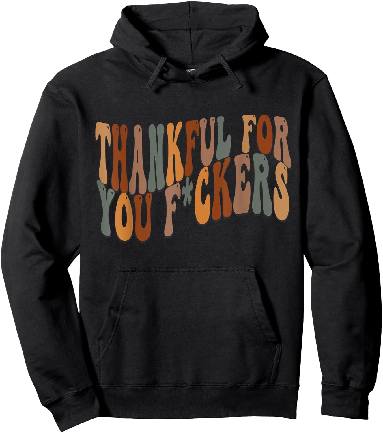 Thankful For You Fuckers Funny Retro Vintage Thanksgiving Hoodie - Hoodie | Black