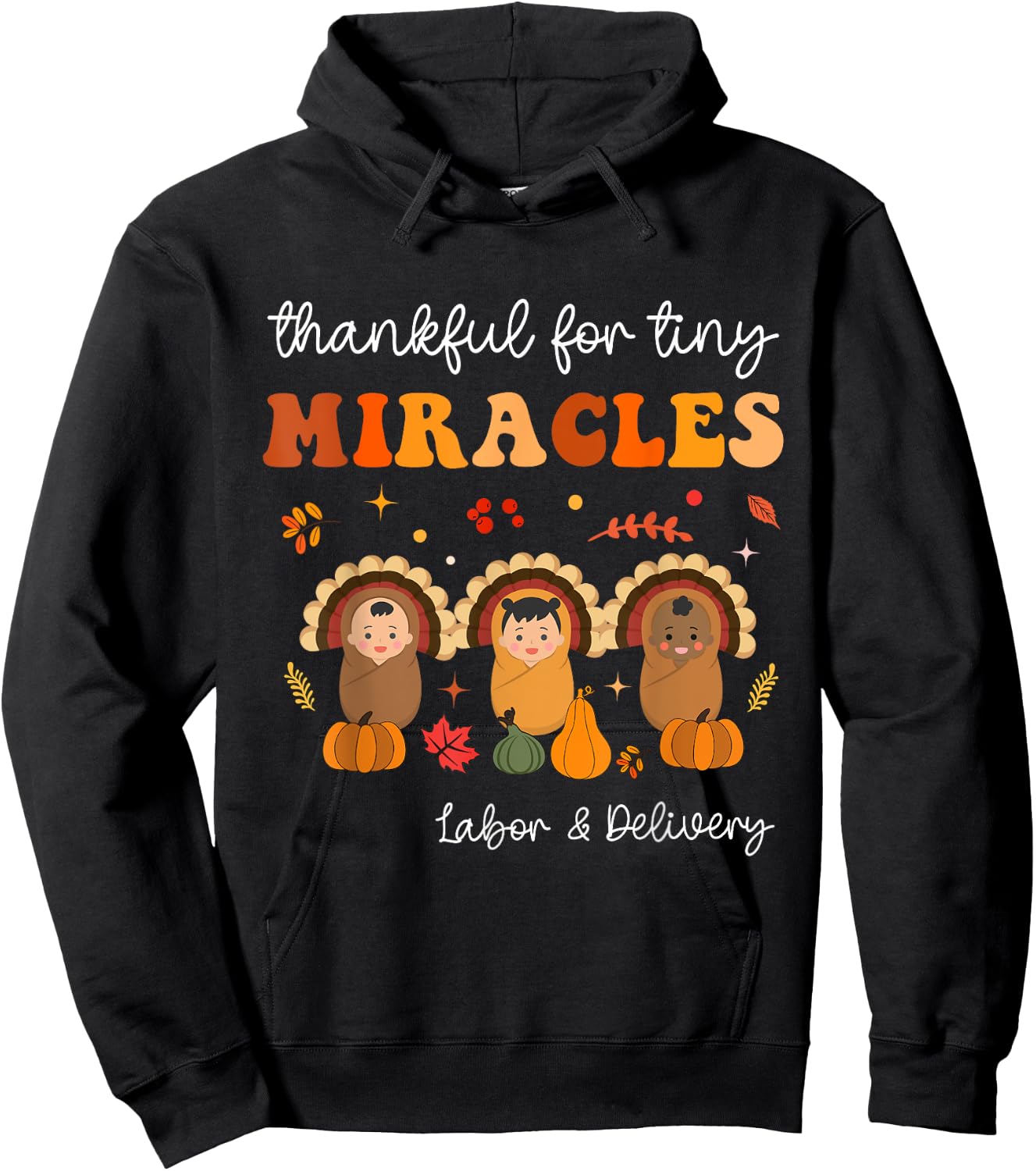Thankful For Tiny Miracles Nurse Thanksgiving Thanksgiving - Women's Black Small Classic Fit Short Sleeve Cotton Polyester Thanksgiving Theme Letter Print Hoodie - Hoodie | Black