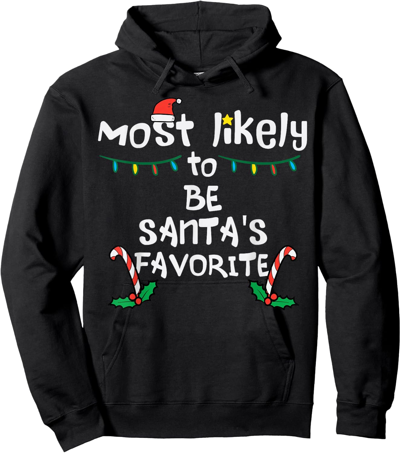 Most Likely Santas Favorite Christmas Xmas Family Matching Hoodie - Hoodie | Black