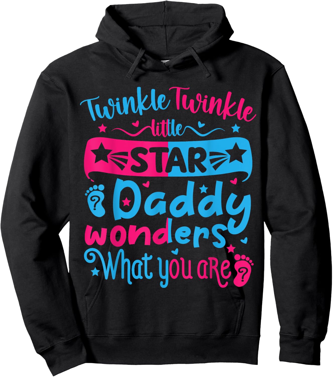 Twinkle Little Star Daddy Wonders What You Are Gender Reveal Hoodie - Hoodie | Black