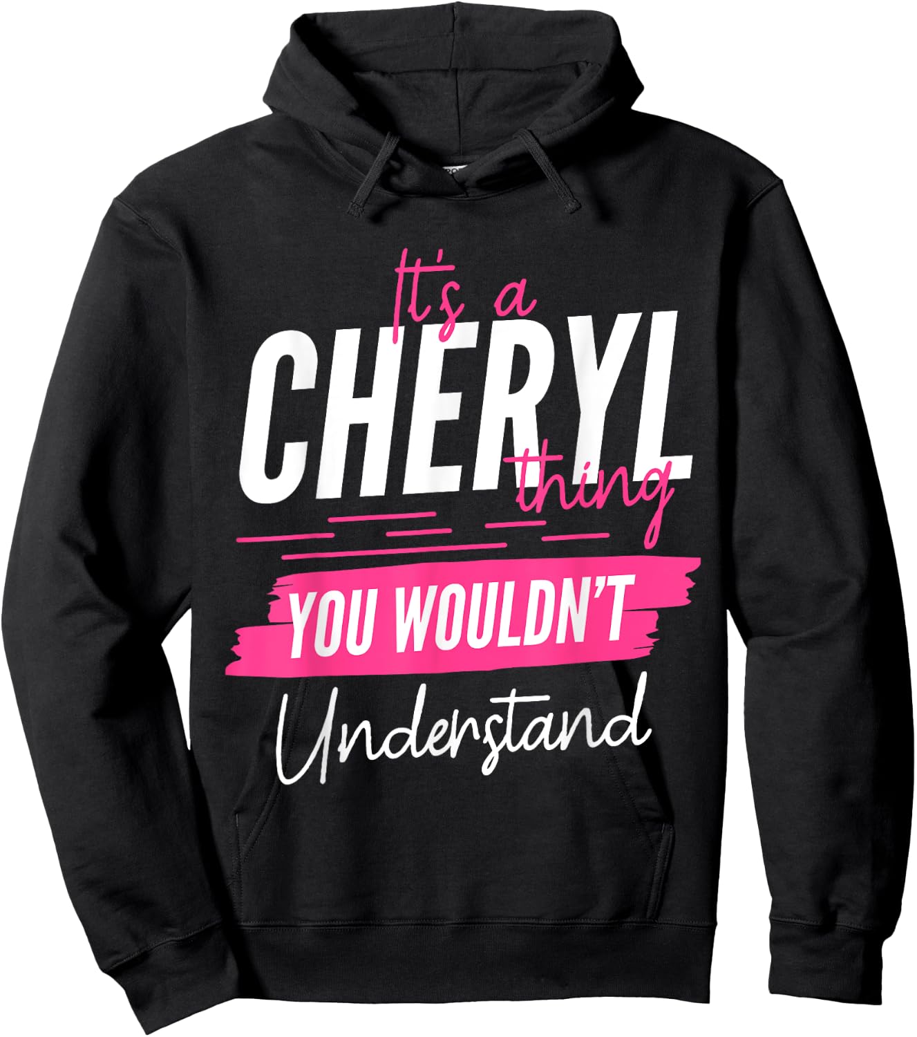 It's A Cheryl Thing You Wouldn't Understand Funny First Name Hoodie - Hoodie | Black