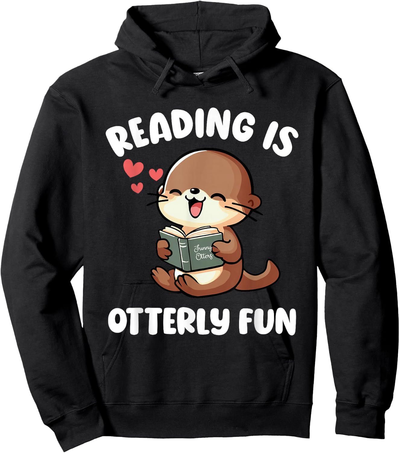 Reading Is Otterly Fun Otter Bookworm Book Lover Librarian Hoodie - Hoodie | Black