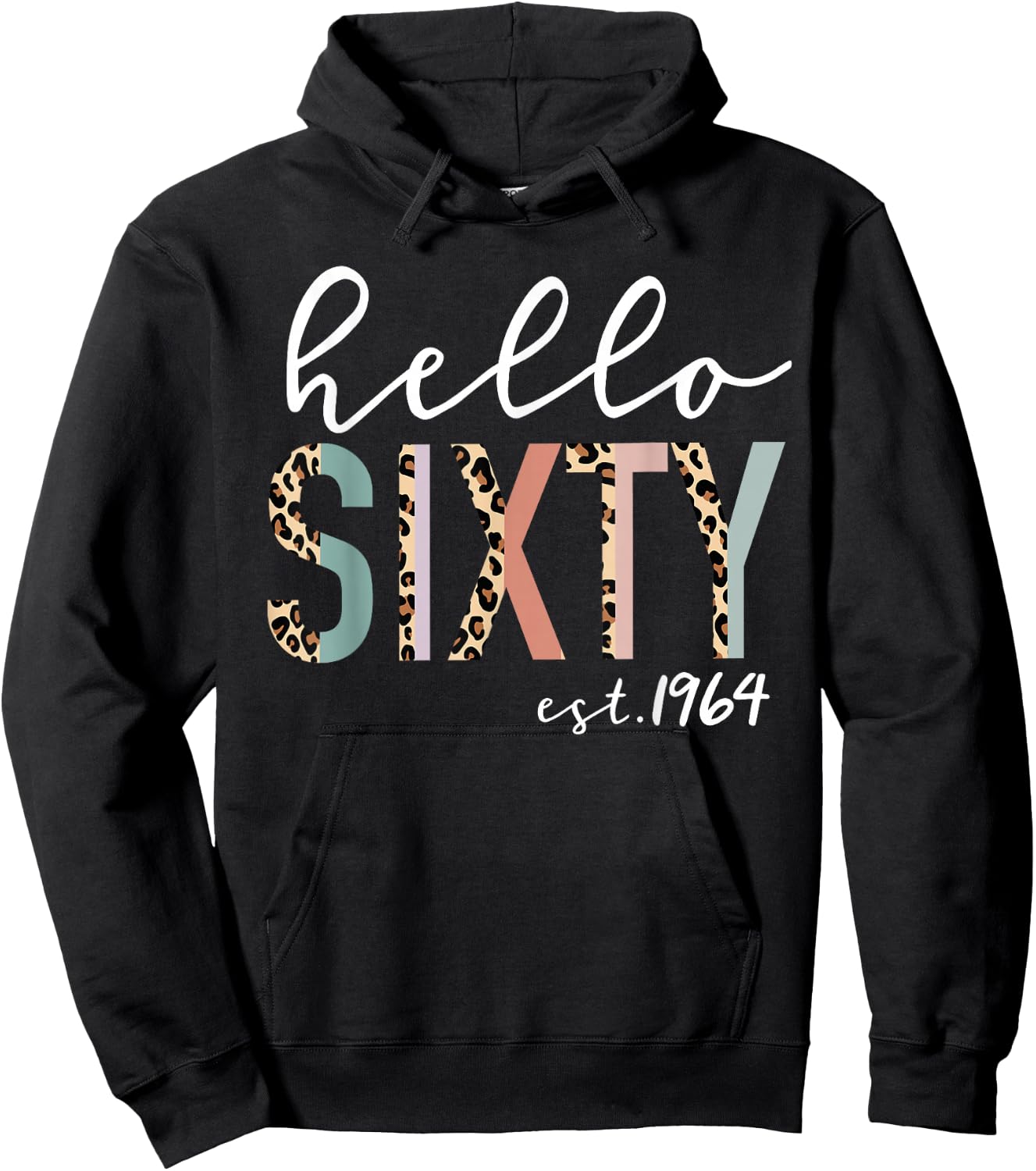 Hello Sixty Est 1964 60-Year-Old Women Leopard Print Hoodie - Hoodie | Black