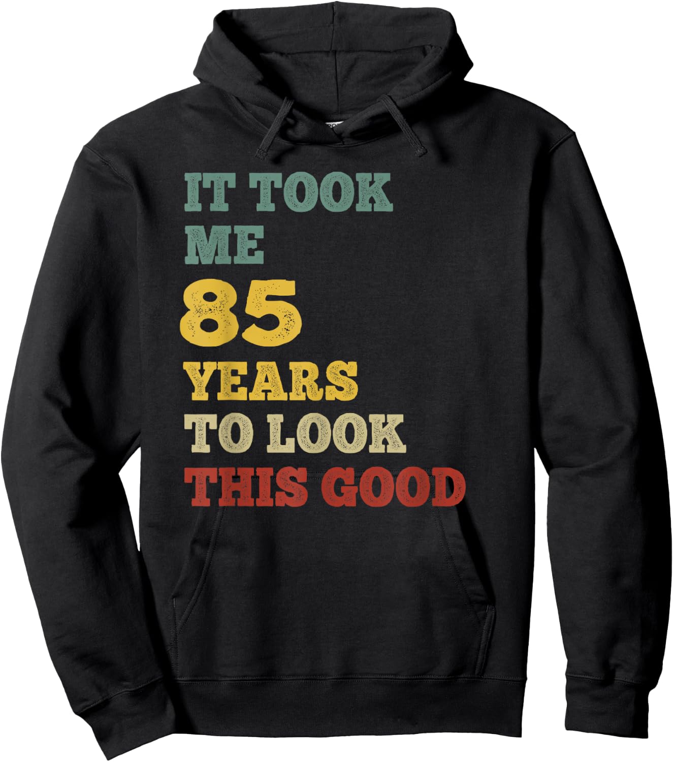 It Took Me 85 Years To Look This Good B-Day Party Retro Vint Hoodie - Hoodie | Black