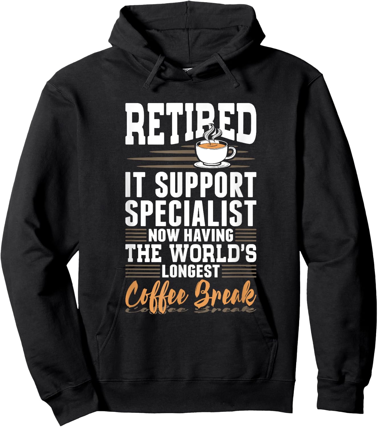Retired IT Support Specialist Longest Coffee Break Hoodie - Hoodie | Black