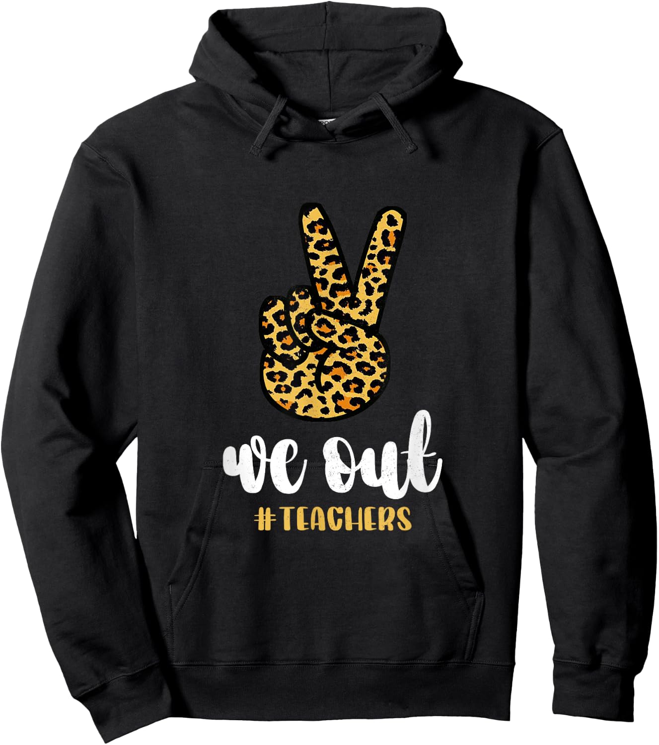 Happy Last Day Of School We Out Teachers Funny Leopard Peace Hoodie - Hoodie | Black