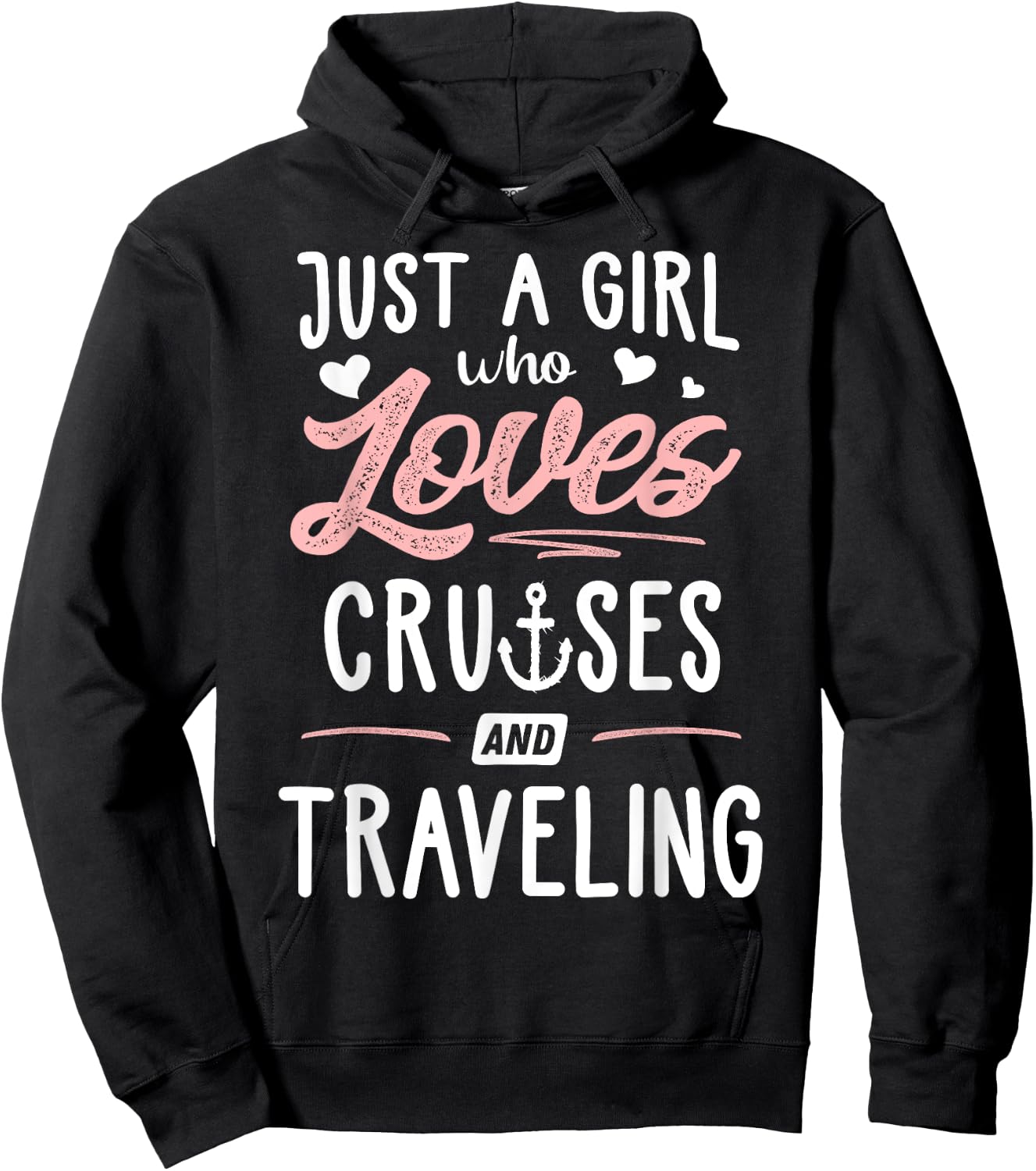 Just A Girl Who Loves Cruises And Traveling Gift Women Hoodie - Hoodie | Black