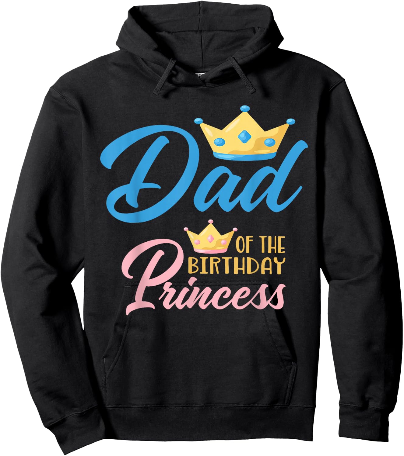 Dad of The Birthday Princess Themed Family Girl Birthday Hoodie - Hoodie | Black