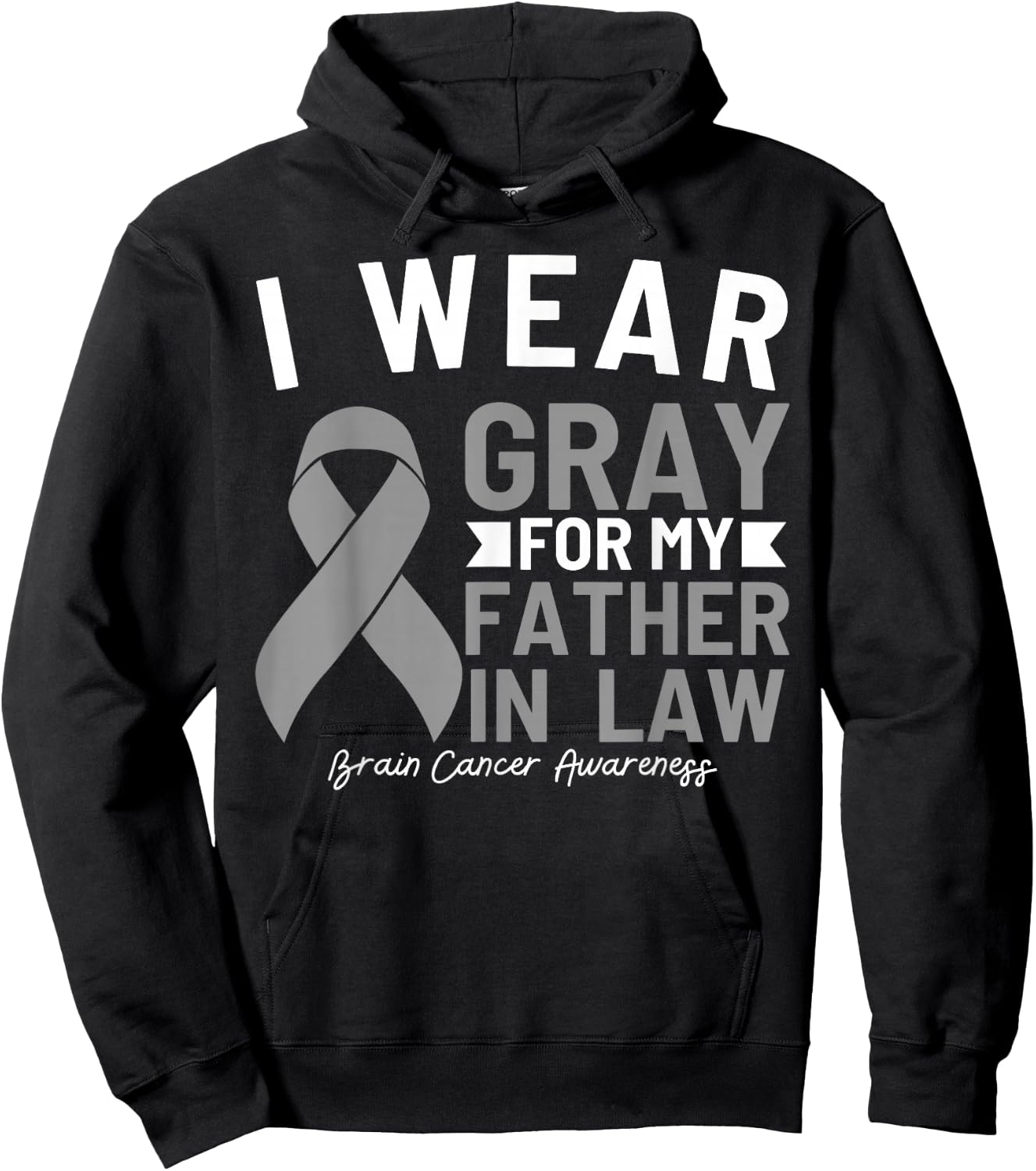 I Wear Gray For My Father In Law Brain Cancer Awareness Hoodie - Hoodie | Black