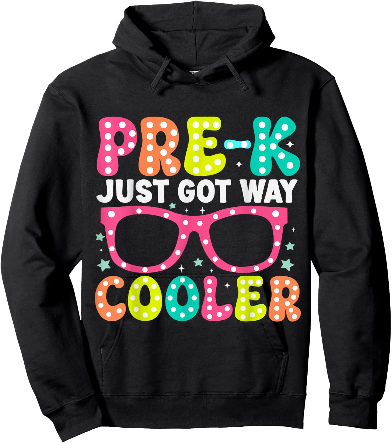 Pre-k Just Got Way Cooler Students First Day Of Prek School Hoodie - Hoodie | Black