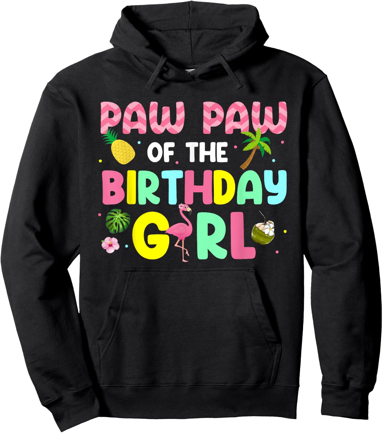 Paw Paw of the Birthday Girl shirt Aloha Hawaii Party Bday Hoodie - Hoodie | Black