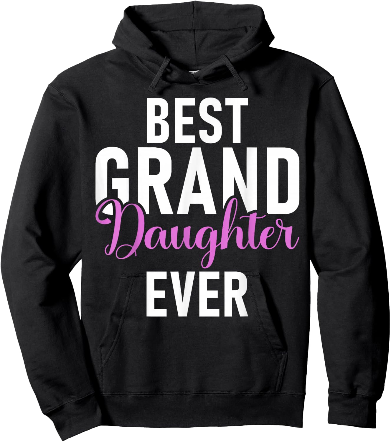Best Granddaughter Ever Granddaughter Hoodie - Hoodie | Black