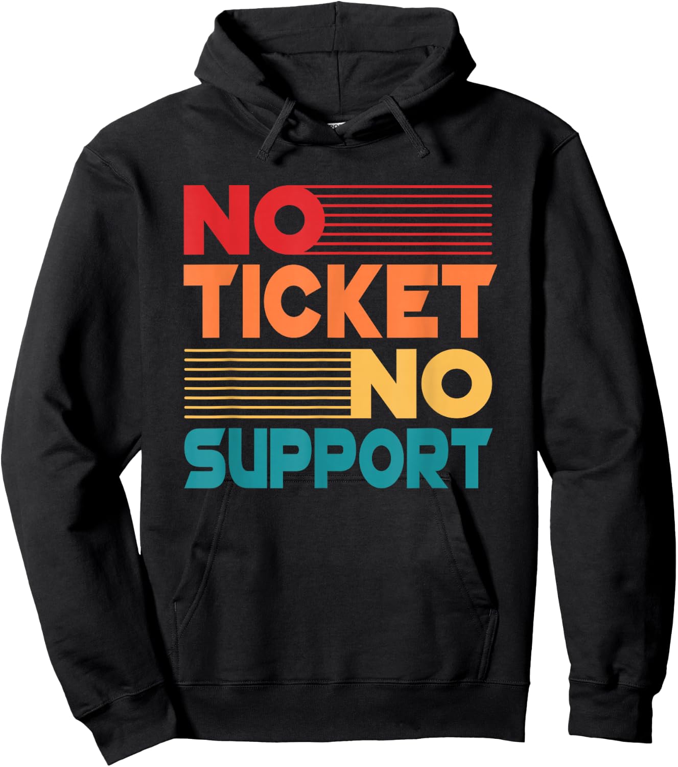 No Ticket No Support - Computer Science Work Job Admin Hoodie - Hoodie | Black