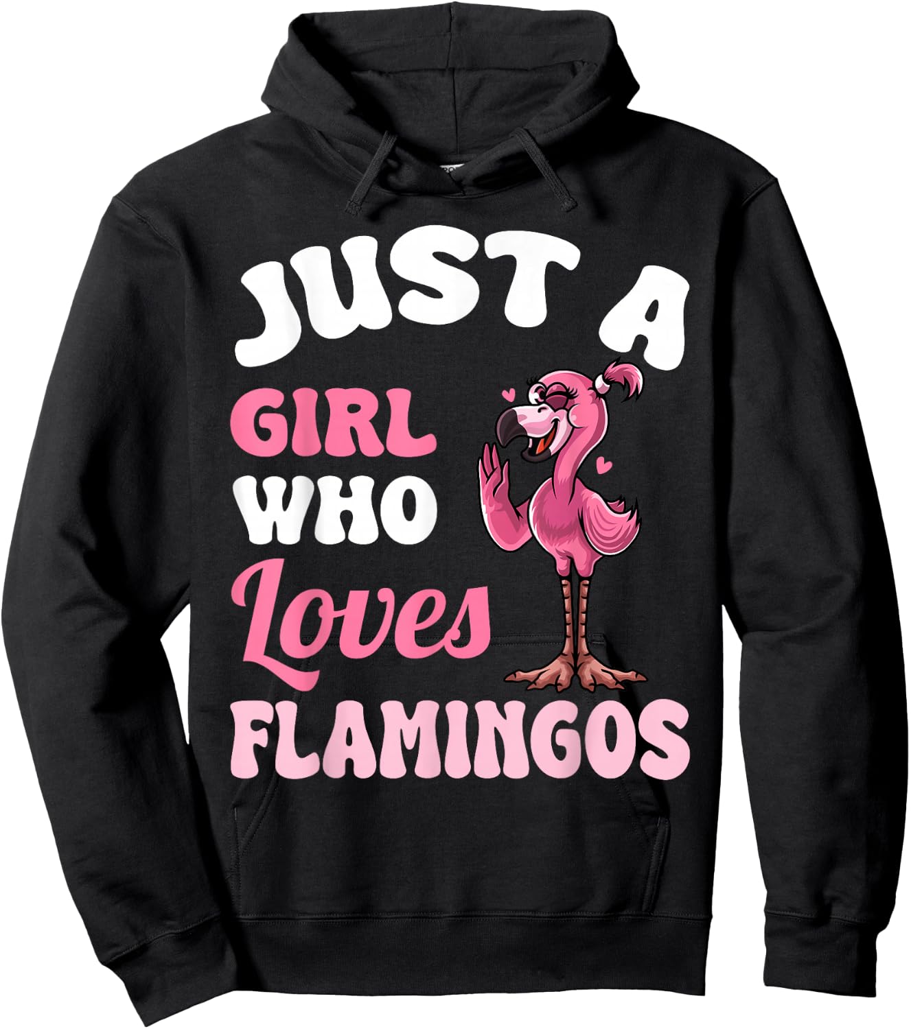 Just A Girl Who Loves Flamingos Funny Pink Flamingo Lovers Hoodie - Hoodie | Black