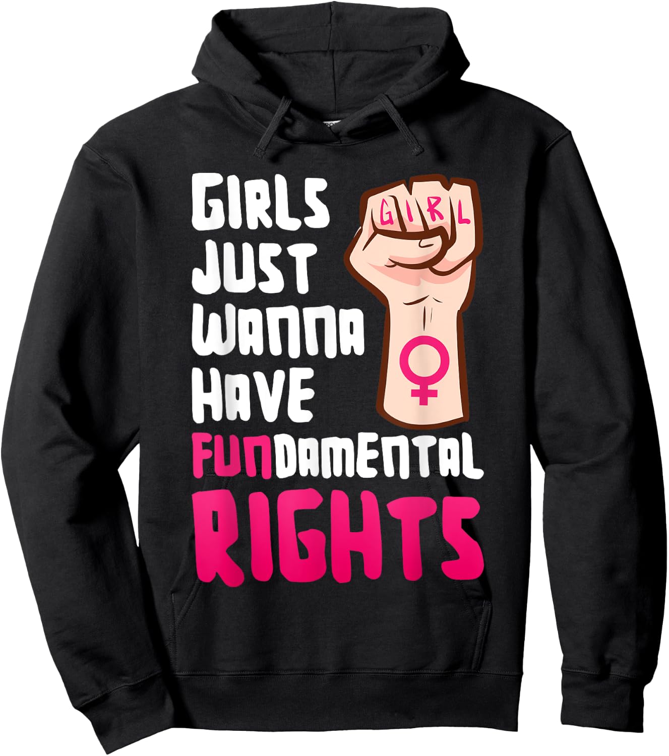 Girls want to simply just fundamental right have Feminism Empowerment , black Hoodie - Hoodie | Black