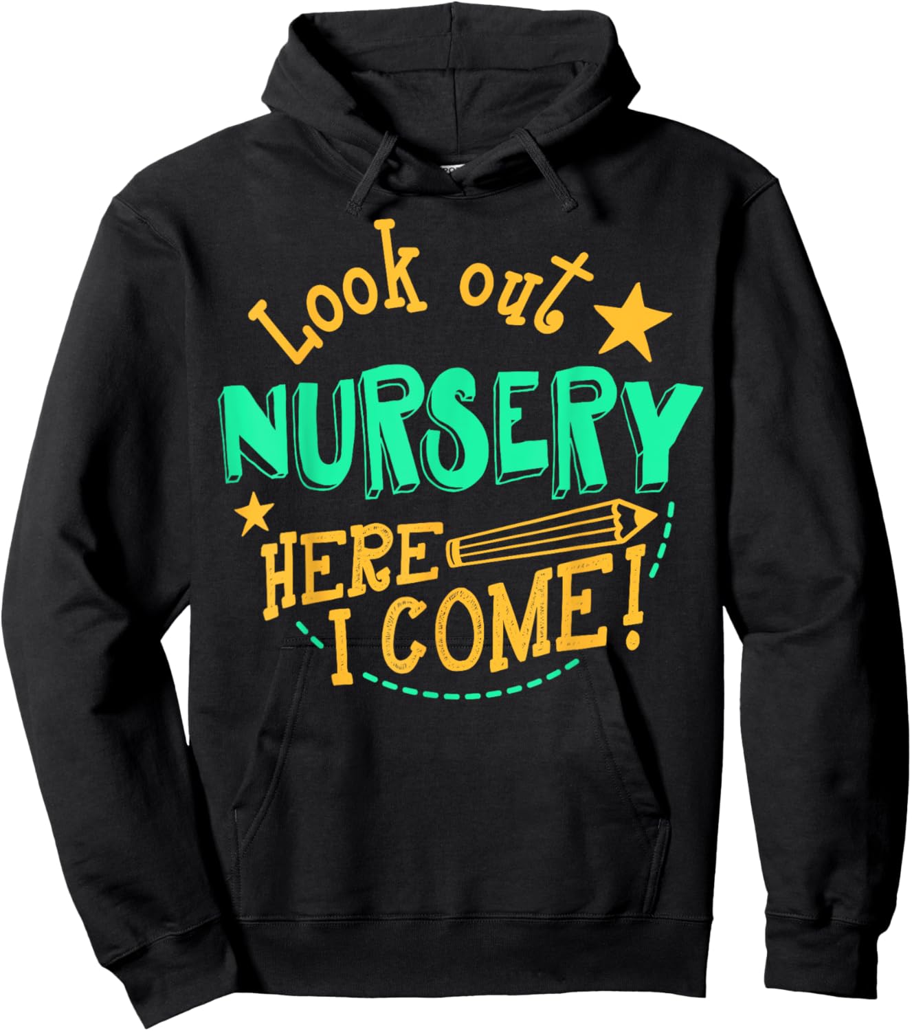 Look Out Nursery Here I Come! Back to School Hoodie - Hoodie | Black