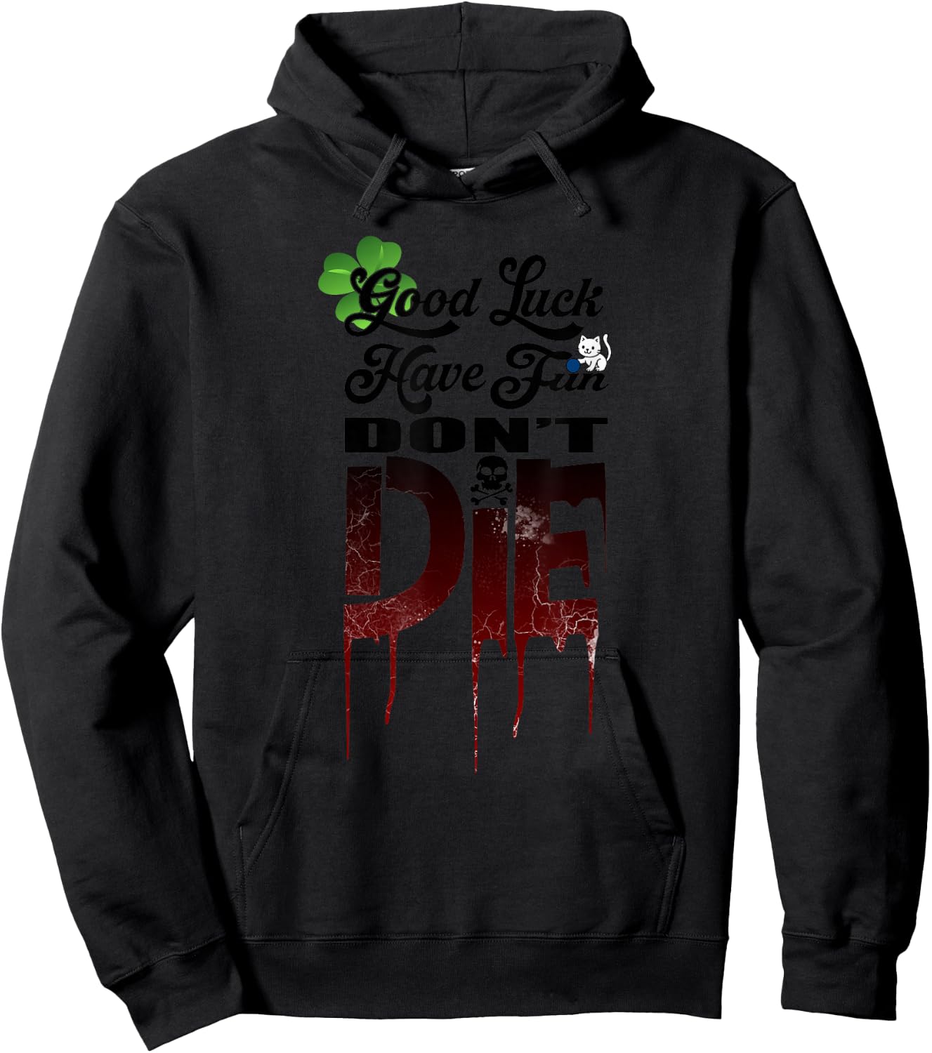 Good Luck Have Fun Don't Die, Funny Gamer Graphic Hoodie - Hoodie | Black