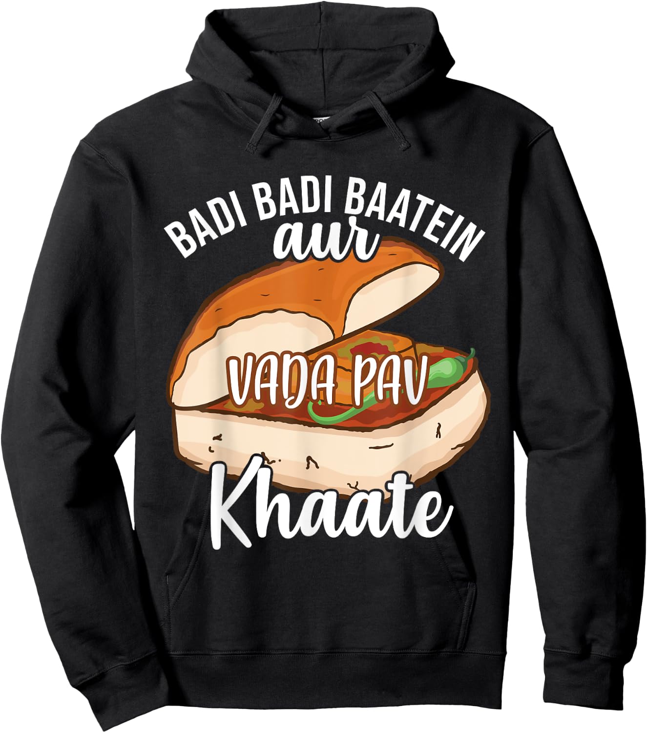 Badi Badi Baatein Vada Pav Khate Hindi Quote Meme India Hoodie - Hoodie | Black
