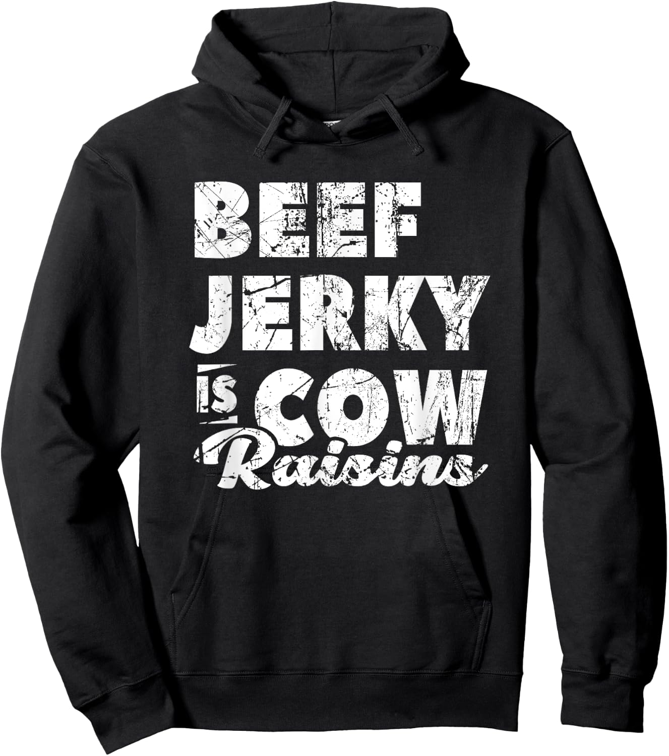 Beef Jerky Is Cow Raisins Beef Lover Meat Hoodie - Hoodie | Black