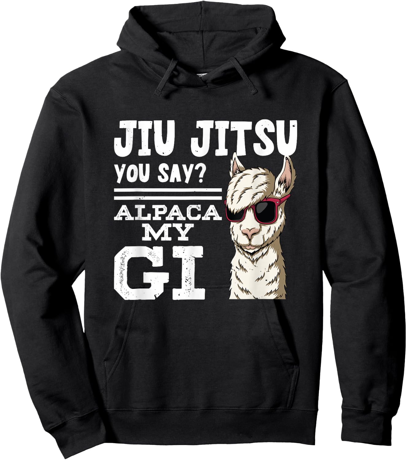 Jiu jitsu You Say Alpaca My GI | BrazilianJiuJitsu Hoodie - Hoodie | Black