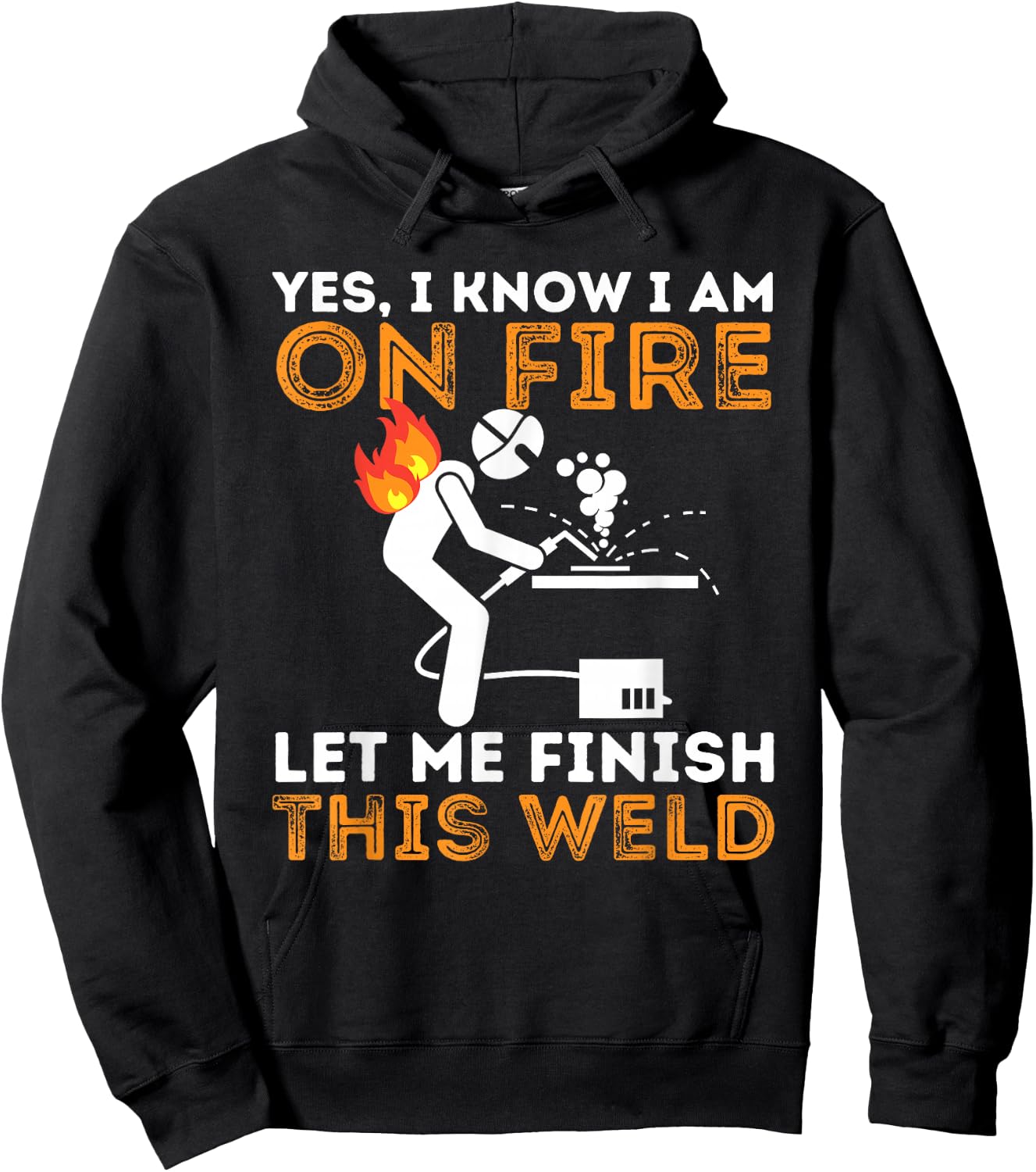 Yes I Know I Am On Fire - Metal Worker Welder & Welding Small Hoodie - Hoodie | Black