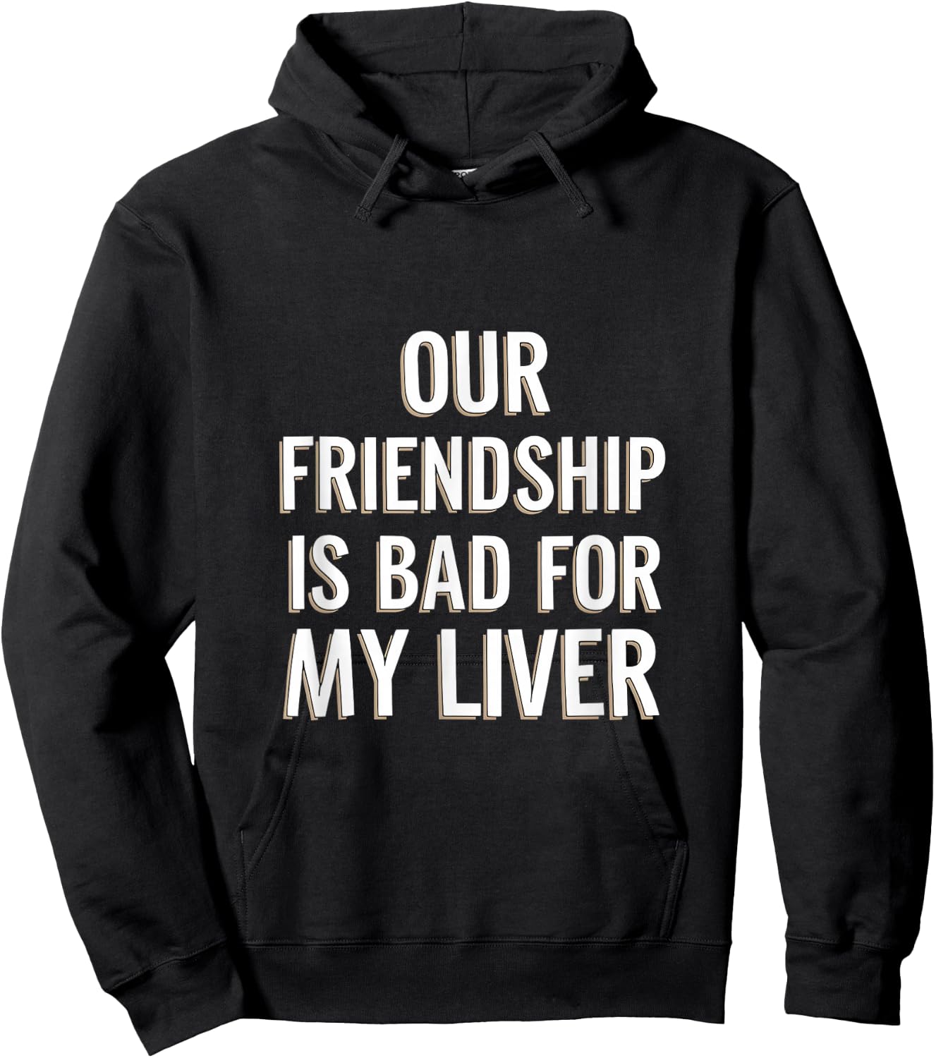 Our Friendship Is Bad For My Liver Drinking Influence Hoodie - Hoodie | Black