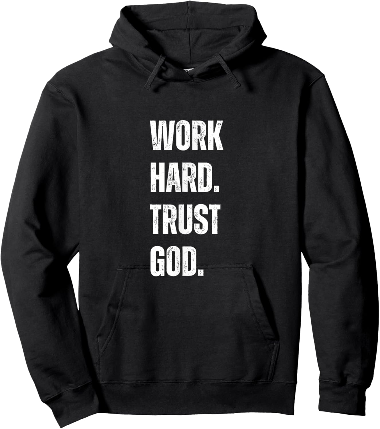 Work Hard Trust God Christian Faith Life Hoodie - Hoodie | Black