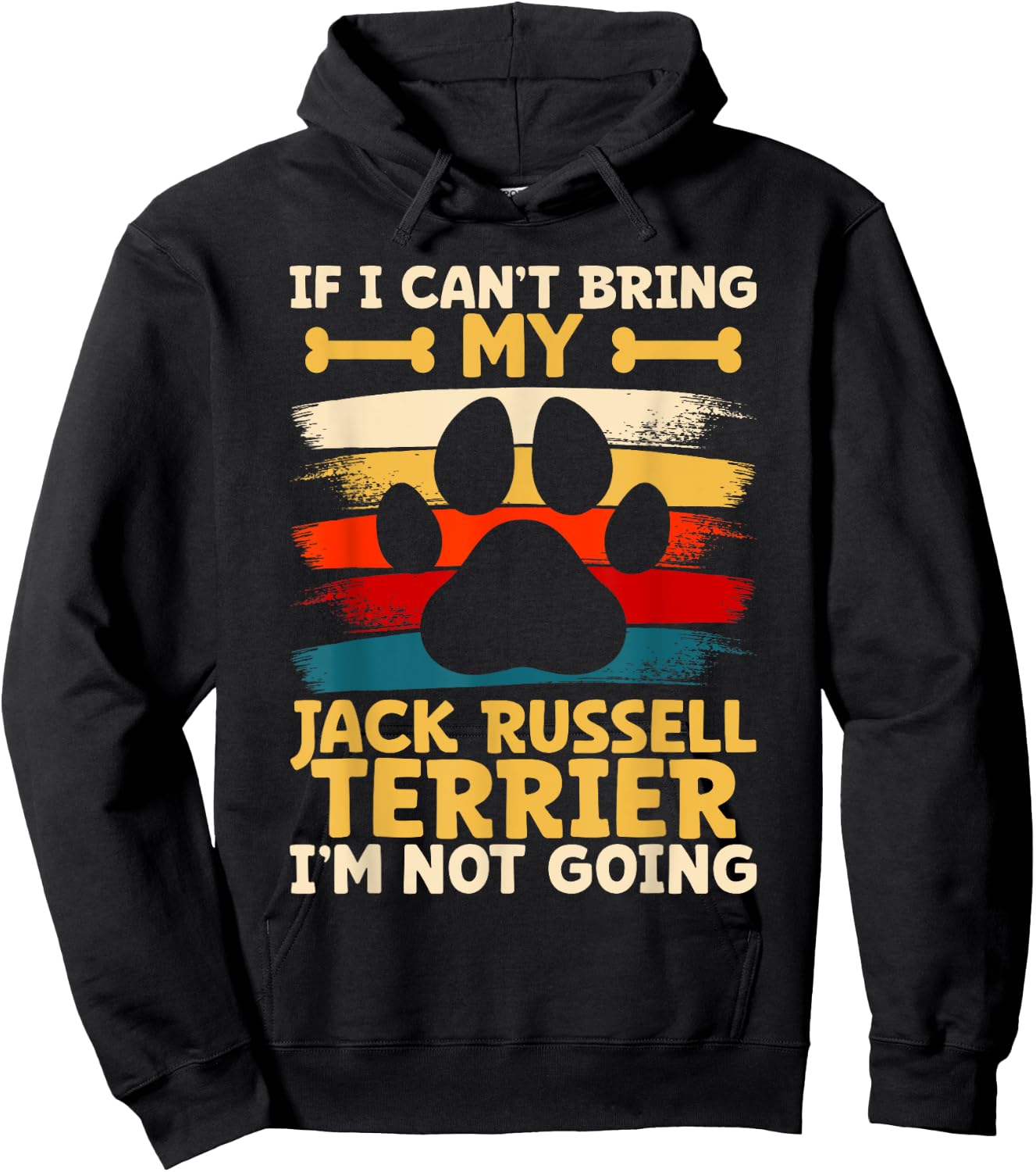 If i can't bring my dog i'm not going jack russel terrier Hoodie - Hoodie | Black