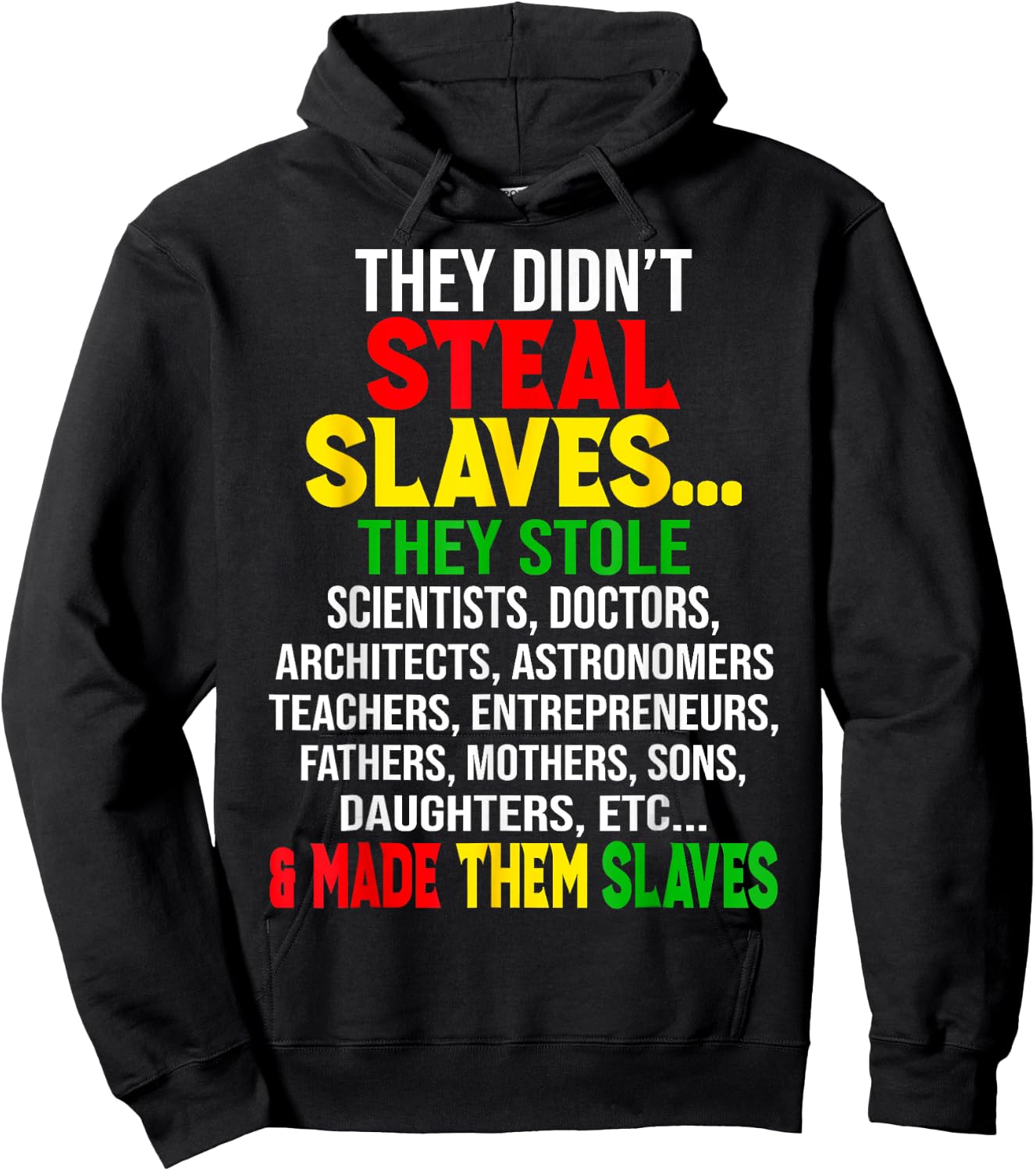 They Didnt Steal Slaves Black History Month Melanin African Hoodie - Hoodie | Black