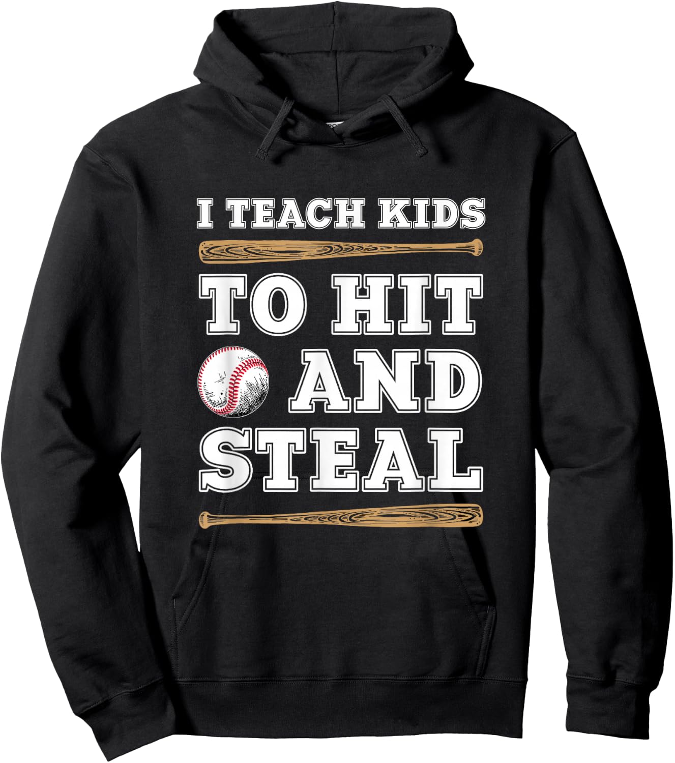 I Teach Kids To Hit And Steal - Funny Baseball Coach Hoodie - Hoodie | Black