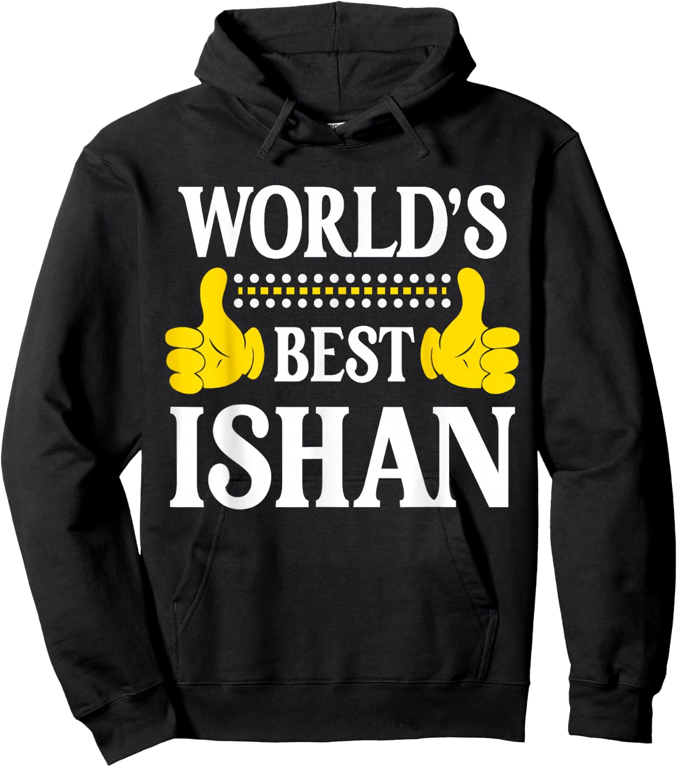 World's Best Ishan Personal Name First Name Funny Ishan Hoodie - Hoodie | Black