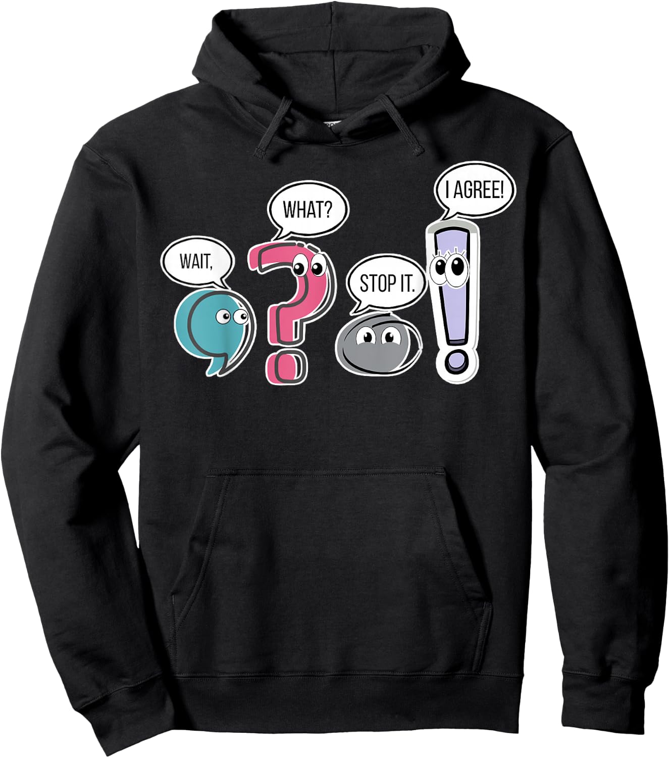 Funny Grammar teacher, Wait What Stop It I Agree Funny Women Hoodie - Hoodie | Black