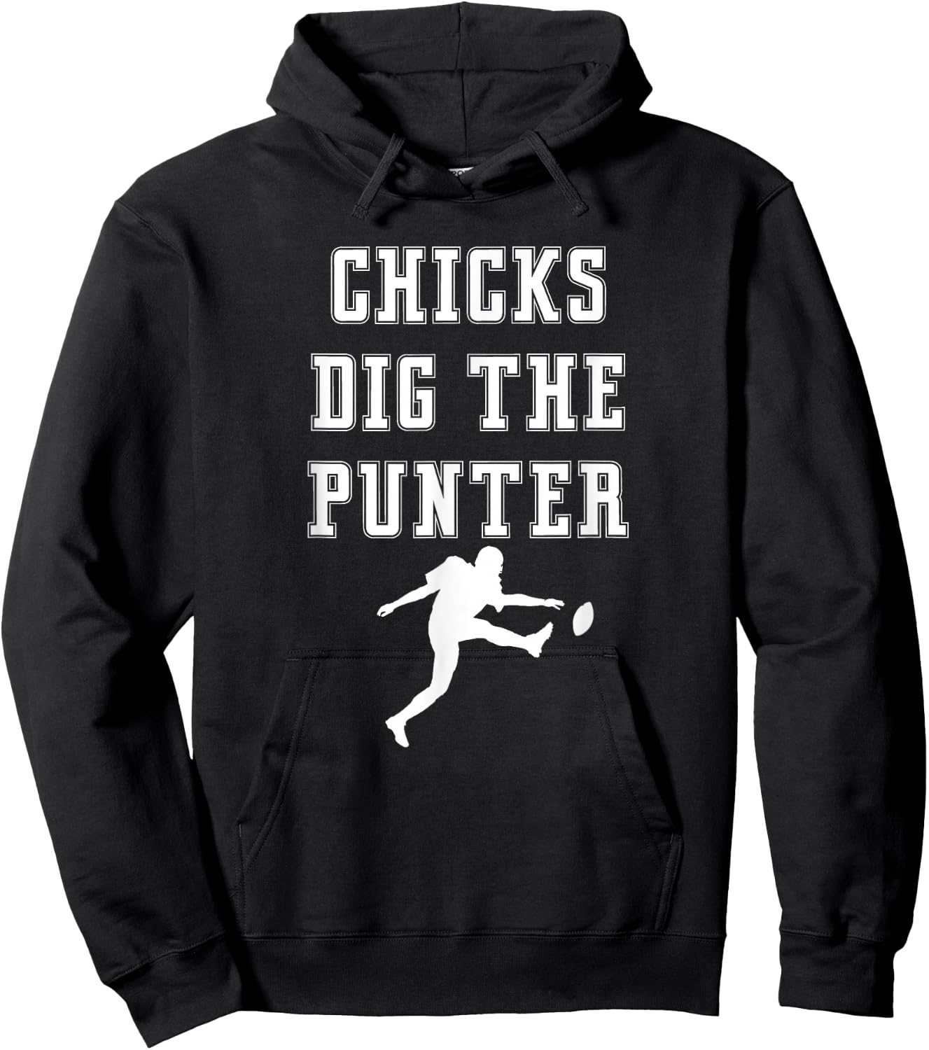 Chicks Dig The Punter Punt Kick Player Funny Graphic Saying Hoodie - Hoodie | Black