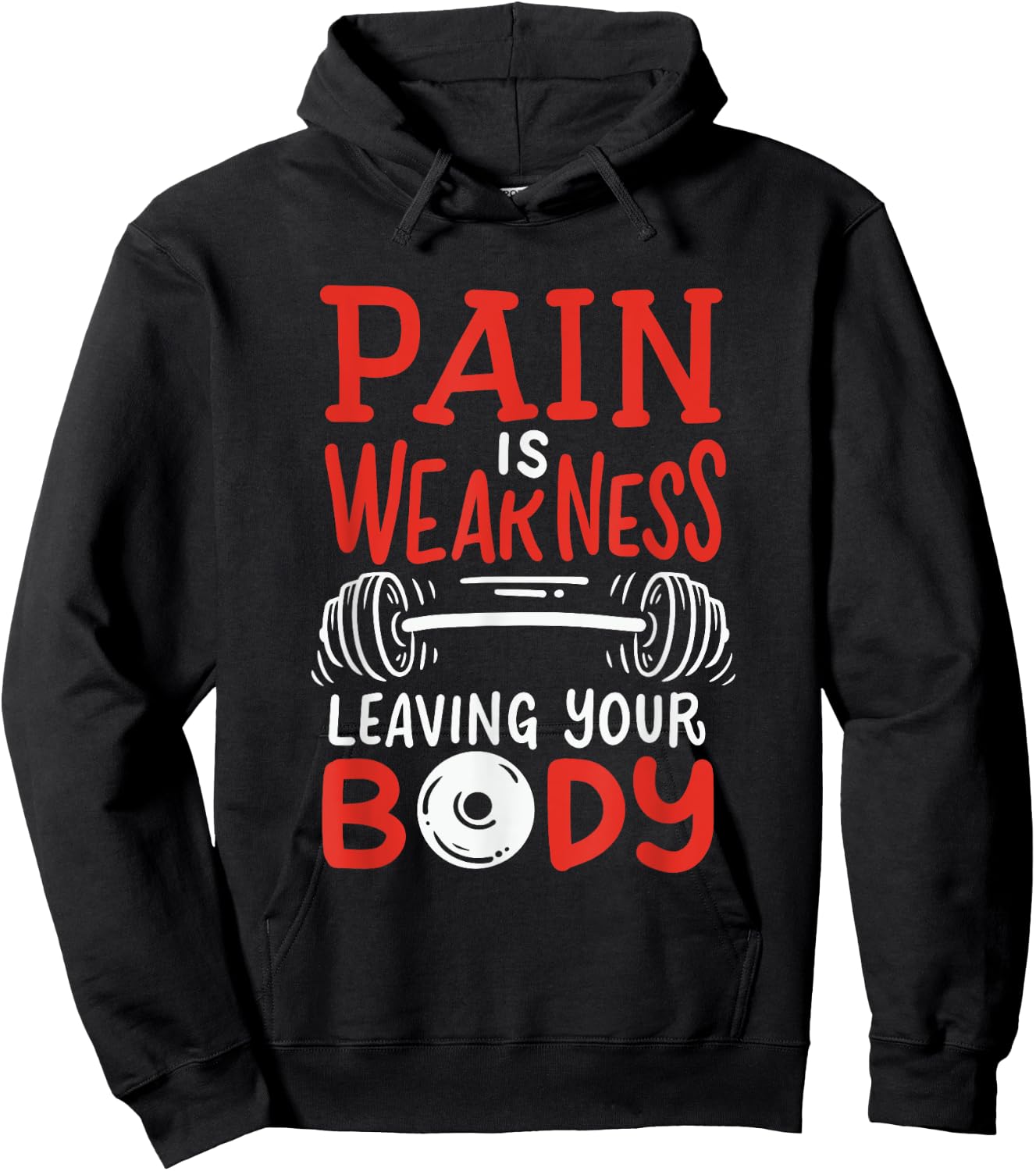 Pain Is Weakness Leaving Your Body Weighlifting Workout Gym Hoodie - Hoodie | Black