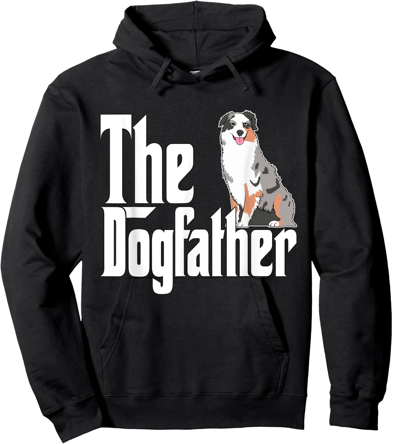 Australian Shepherd Dog Dad Dogfather Dogs Daddy Father Women Hoodie - Hoodie | Black