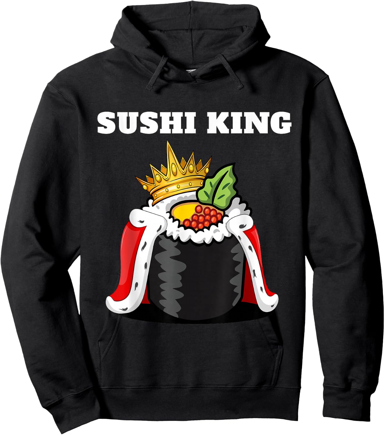 Sushi King | Japanese Food Lover Shirt | Sushi Hoodie - Hoodie | Black
