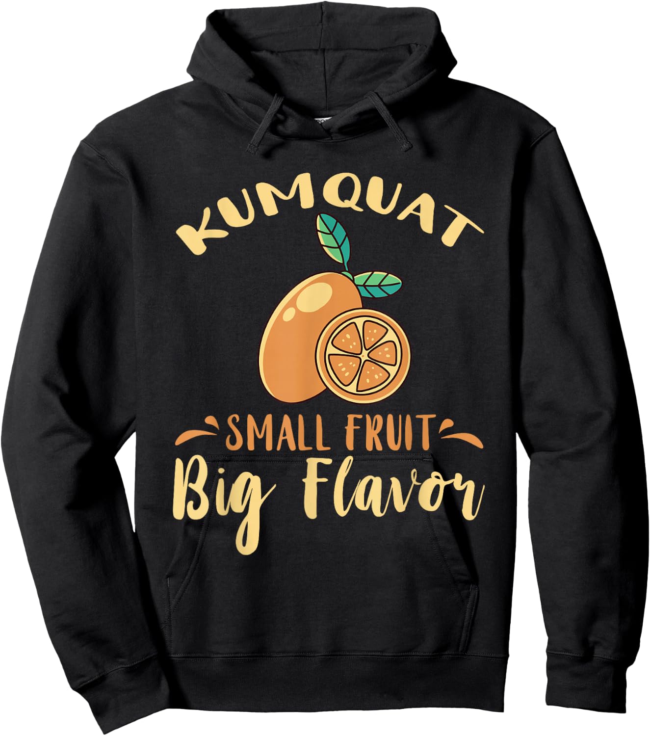 Kumquat Small Fruit Big Flavor Citrus Tree Sweet Orange Hoodie - Hoodie | Black