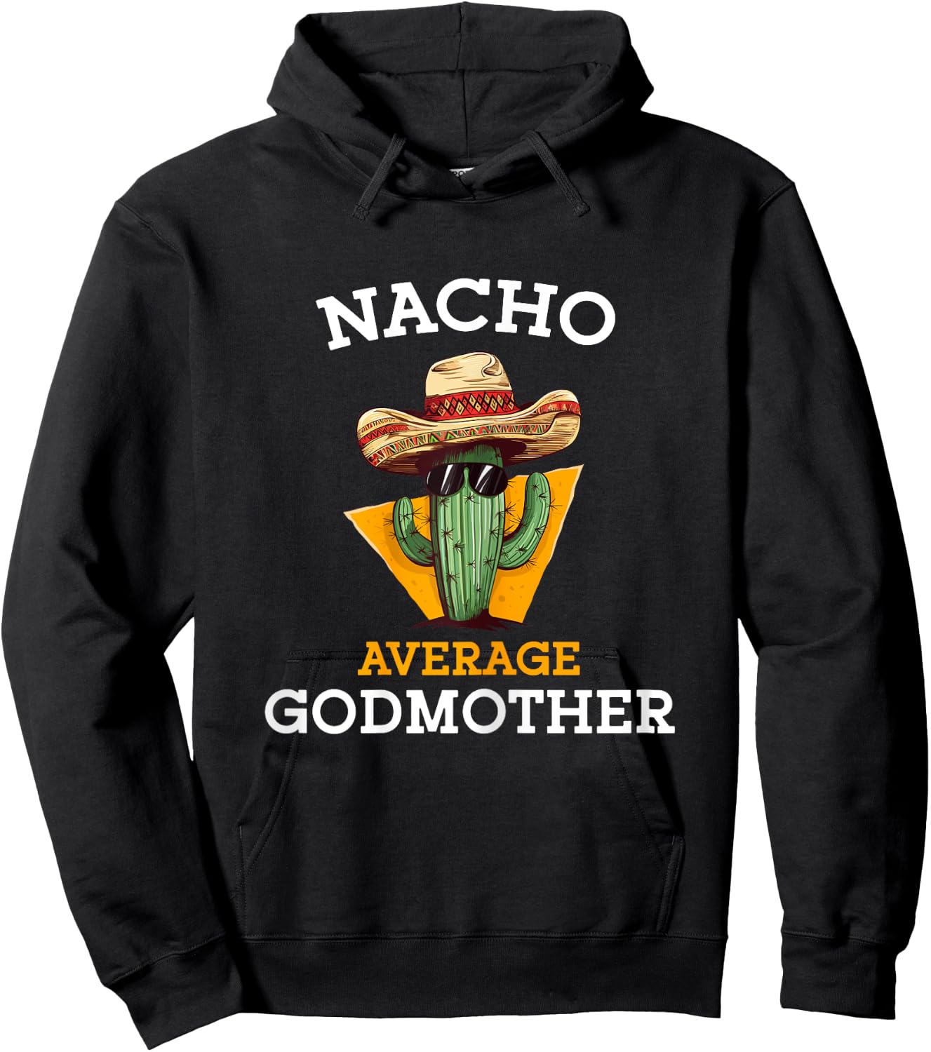 Nacho Average Godmother Mexican Goddad Christian Baptism Hoodie - Hoodie | Black