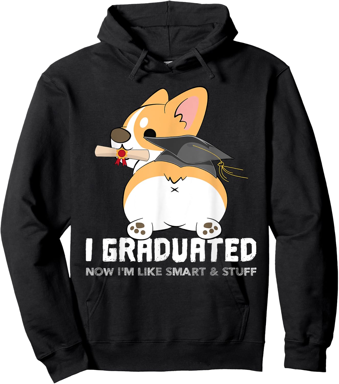 Corgi I Graduated Now I'm Like Smart & Stuff Shirt Gift Hoodie - Hoodie | Black