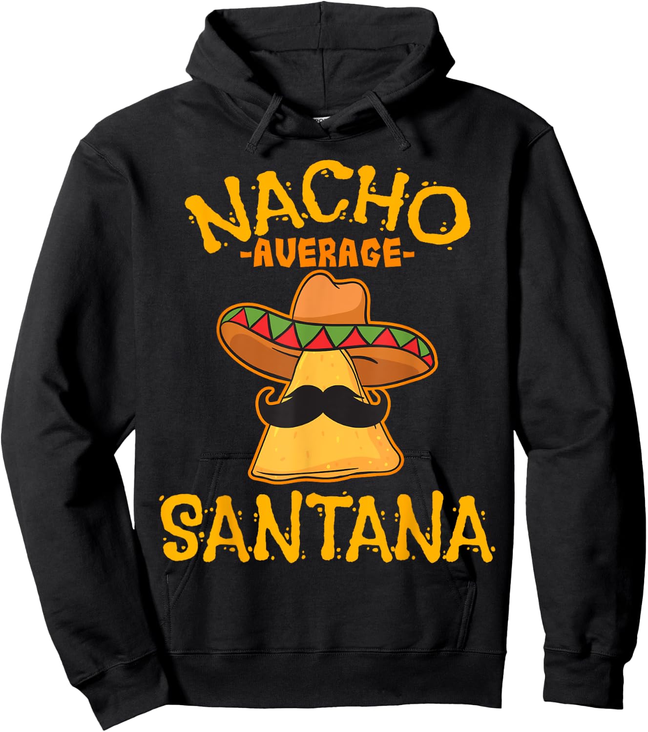 Nacho Average Santana Personalized Name Funny Taco Hoodie - Hoodie | Black