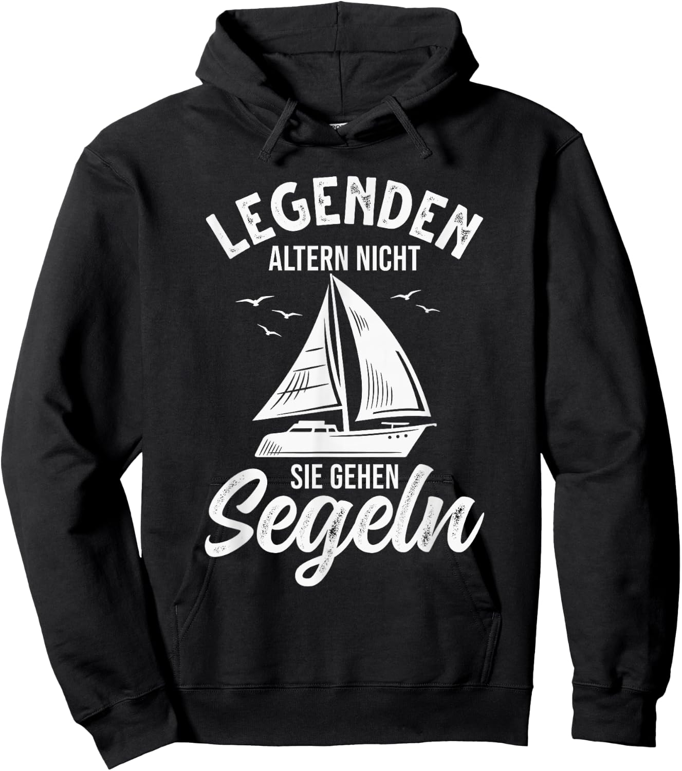 Segelboot Segler Legenden altern nicht sie gehen Segeln Hoodie - Hoodie | Black