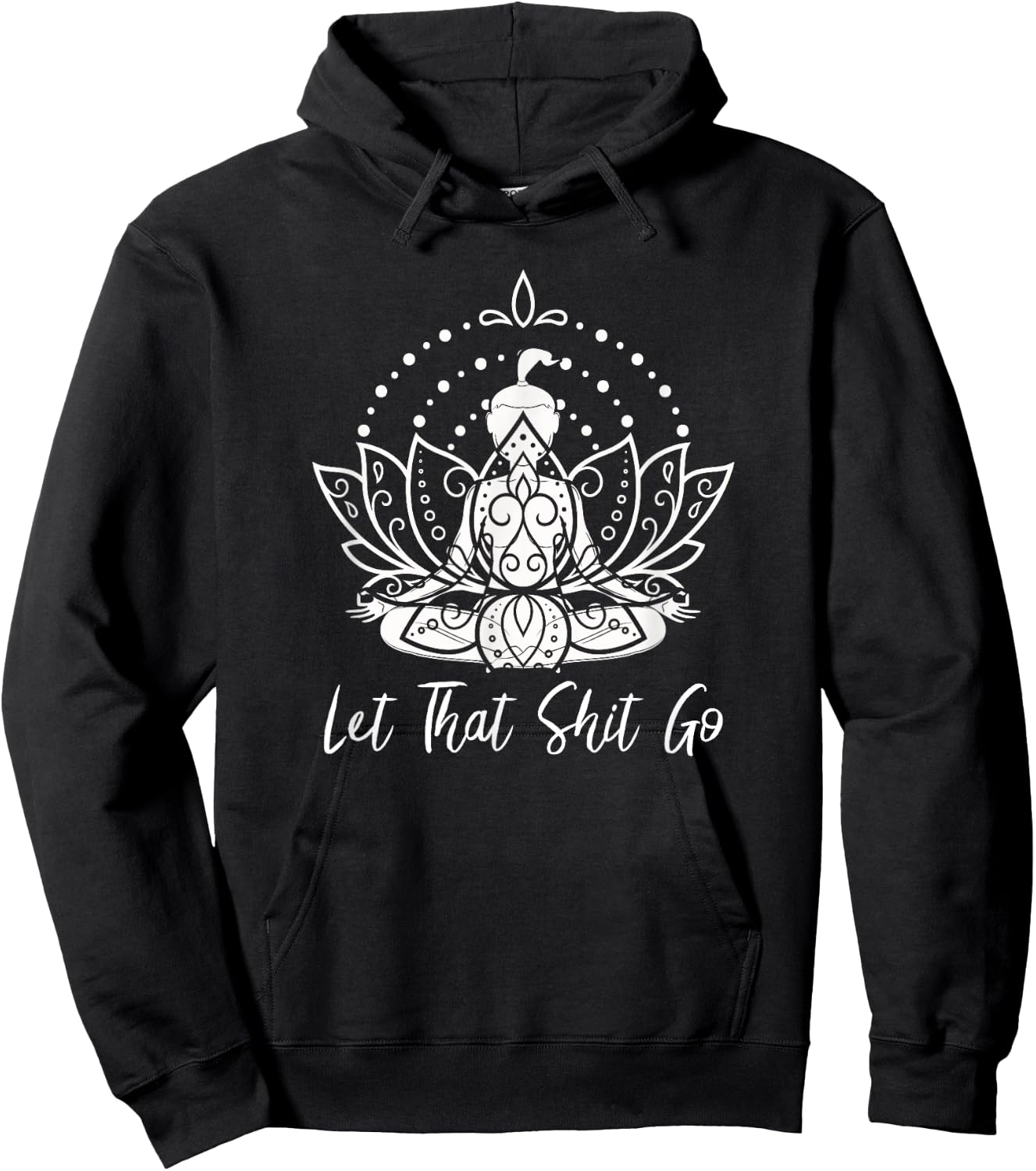 Let that Shit Go Meditation and Lotus Yoga Hoodie - Hoodie | Black